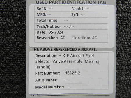 H and E Aircraft HE825-2 H & E Aircraft Fuel Selector Valve Assembly (Missing Handle)