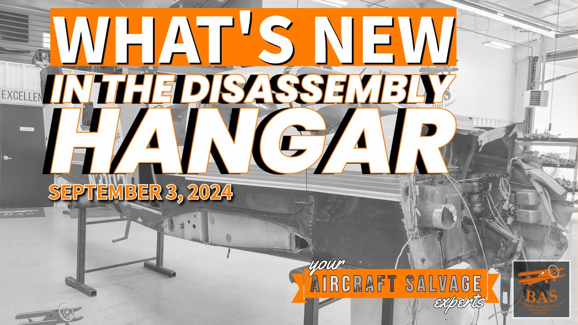 New In The Aircraft Salvage Hangar - September 3, 2024